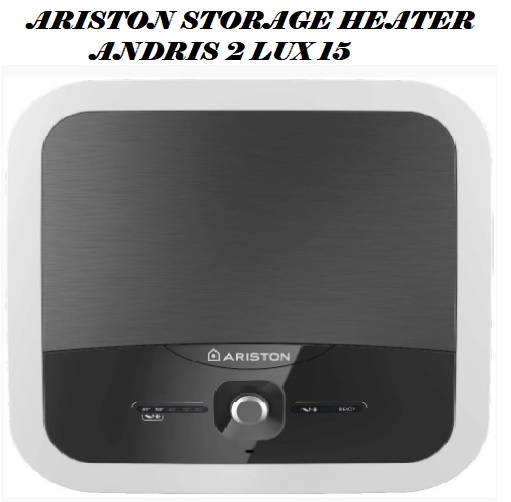Ariston  ANDRIS2 LUX 15 Storage Water Heater 15L | New Arrival | FREE Express Delivery |