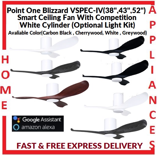 POINT ONE Blizzard ( 38" , 43" , 52" ) VSPEC-IV Smart Ceiling Fan With Competition White Cylinder , Optional Light Kit / FREE EXPRESS DELIVERY