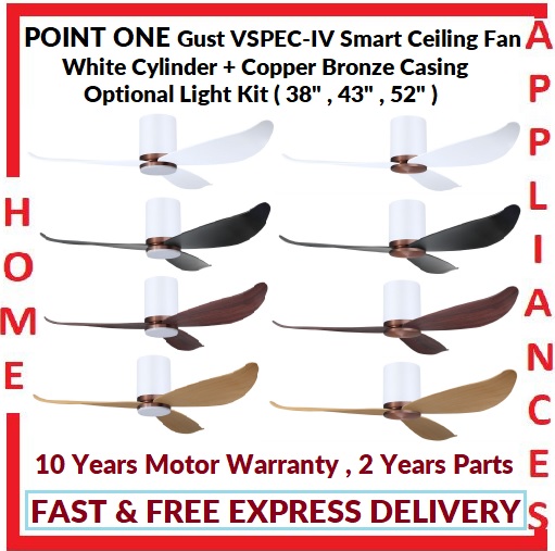POINT ONE Gust ( 38" , 43" , 52" ) VSPEC-IV Smart Ceiling Fan With White Cylinder + Copper Bronze Casing , Optional Light Kit / FREE EXPRESS DELIVERY