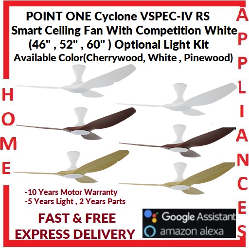 POINT ONE Cyclone ( 46" , 52" , 62" ) VSPEC-IV RS Smart Ceiling Fan With Competition White Cylinder , Optional Light Kit / FREE EXPRESS DELIVERY