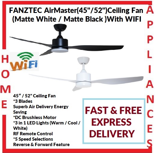 FANZTEC AirMaster 3 Blades Ceiling Fan ( 45"/52" Matte White , Matte Black )With WIFI , DC Motor / FREE EXPRESS DELIVERY